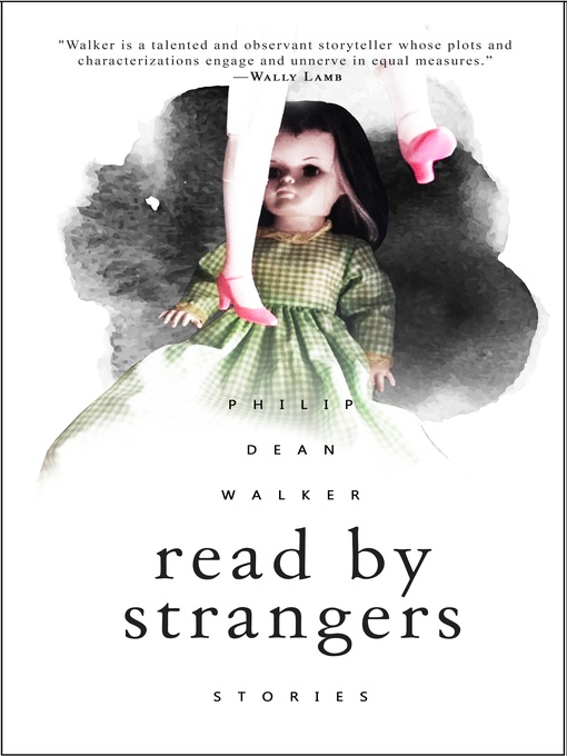Title details for Read by Strangers by Philip Dean Walker - Available